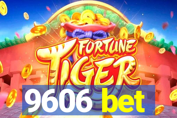 9606 bet